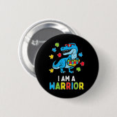 Trex Dino Ich bin ein Krieger Kindermädchen Autism Button (Vorne & Hinten)
