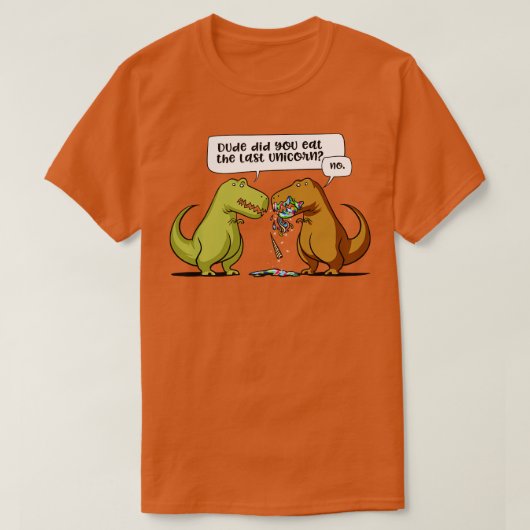 TRex Dinosaur Typ hast du das letzte Einhorn geges T-Shirt (Design vorne)