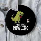 TRex Hates Bowling Sports Game Dinosaur Dino Lover Button (Beispiel)