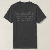 Trial and error vs reading documentation T-Shirt (Design vorne)