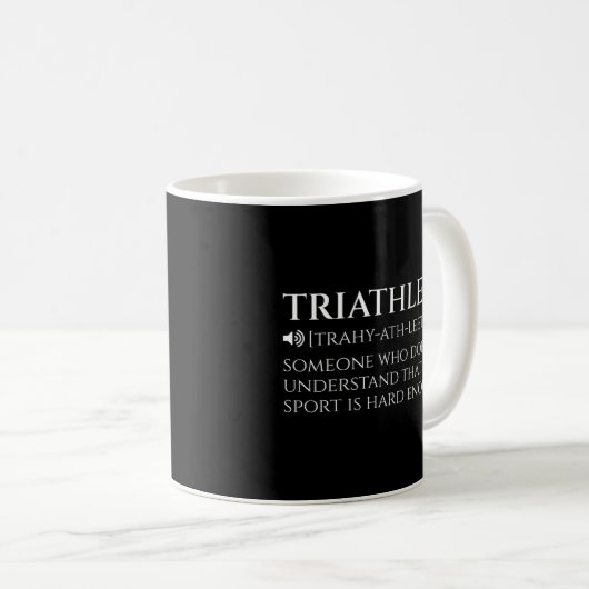 Triathlete Definition Funny Kaffeetasse (VorderseiteRechts)