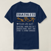 Triathlete Jemand, der doesnx27t verstehen, dass O T-Shirt (Design vorne)