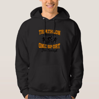 Triathlon Because One Sports Not Enough Cycling Sw Hoodie