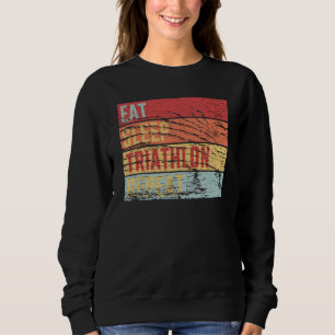 Triathlon - Essen Schlafen Triathlon Wiederholen Sweatshirt