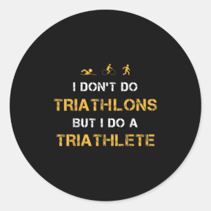 Triathlon Ich mache keine Triathlons, aber ich mac Runder Aufkleber