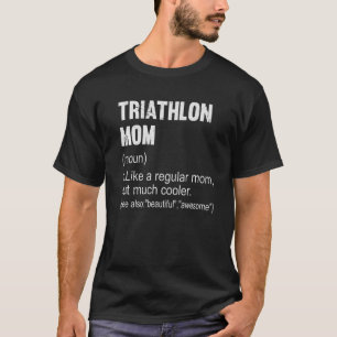 Triathlon Mama Definition Triathlon Mama für Fraue T-Shirt
