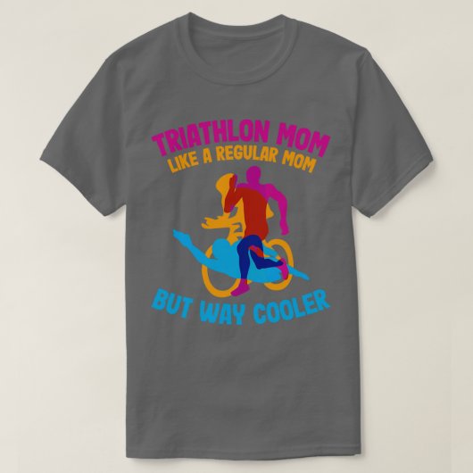 Triathlon Mama wie eine regelmäßige Mama, aber vie T-Shirt (Design vorne)