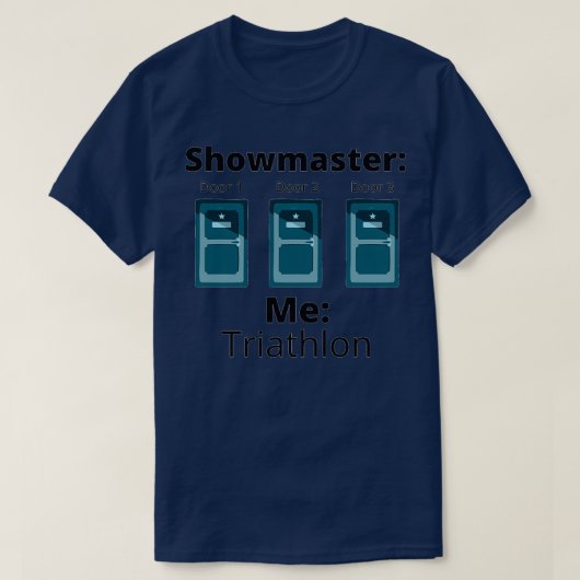 Triathlon mehr als eine Show T-Shirt (Design vorne)