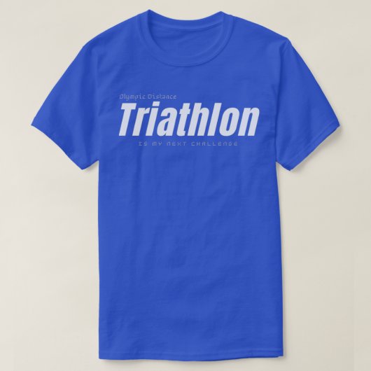 Triathlon OD ist meine nächste Herausforderung T-Shirt (Design vorne)