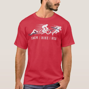 Triathlon Swim Bike Lauf Triathlete T-Shirt