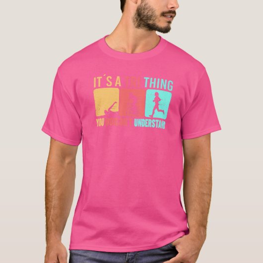 Triathlon Tri Thing Hobby Triathlete T-Shirt (Vorderseite)