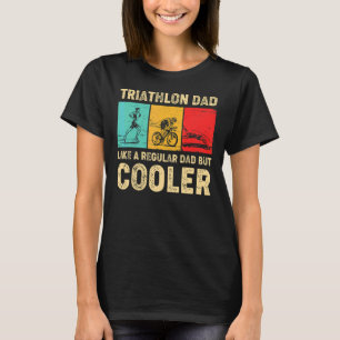 Triathlon Vater wie ein regelmäßiger Vater, aber C T-Shirt