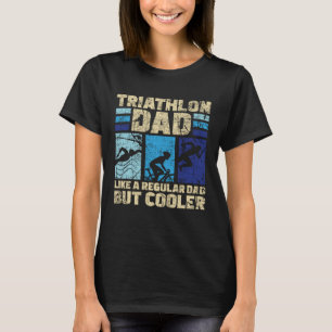 Triathlon Vater wie ein regelmäßiger Vater, aber C T-Shirt