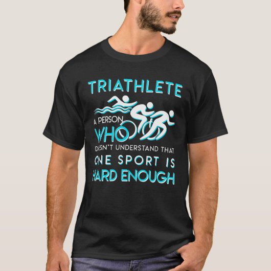 Triathlon versteht nicht einen Sport stark T-Shirt (Vorderseite)