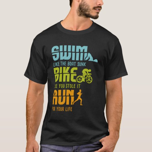 Triathlon Wettkampf I Triathlete I Swim Bike Run T-Shirt (Vorderseite)