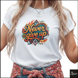 Tribal Geometric Gib Nie Auf Flammen T-Shirt