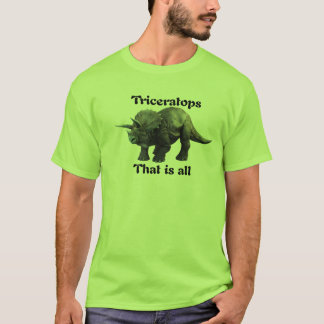 Triceratops - alle der ist T-Shirt
