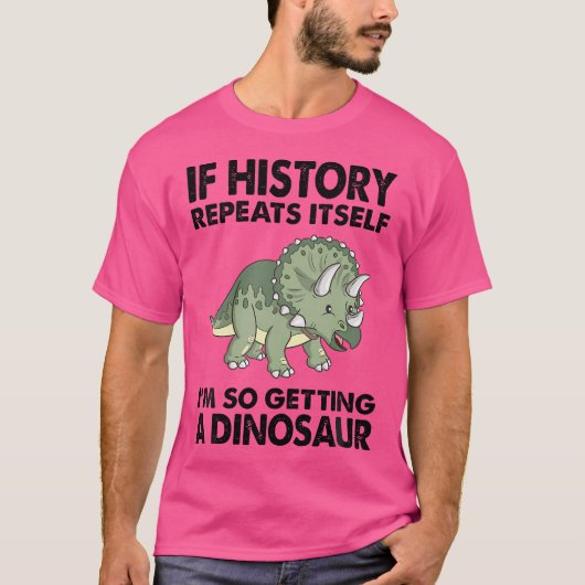 Triceratops, wenn die Geschichte wiederholt, werde T-Shirt (Vorderseite)