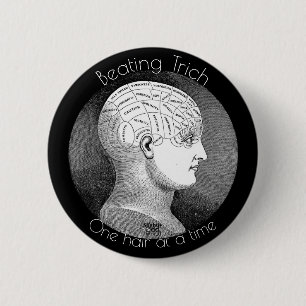 Trichotillomania/Trich Awareness Button