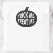 Trick Me-Leckerei B/W Ovaler Aufkleber (Tasche)