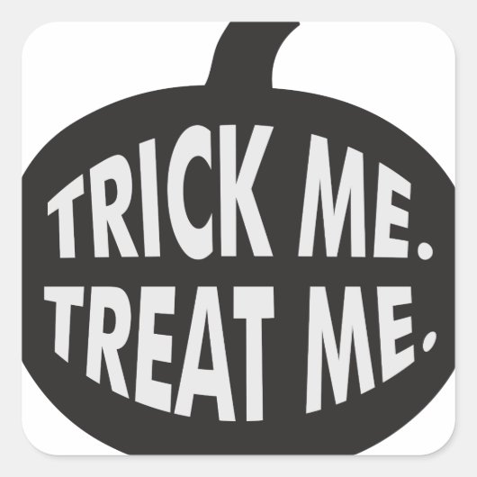 Trick Me-Leckerei B/W Quadratischer Aufkleber (Vorderseite)