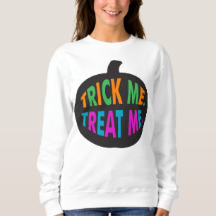 Trick Me Leckerei Me, Halloween Multi-Color Sweatshirt