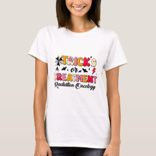 Trick oder Behandlung der Bestrahlung Onkologie Ha T-Shirt