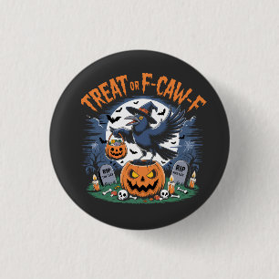 Trick oder F-Caw-f Funny Crow Halloween Spooky Button