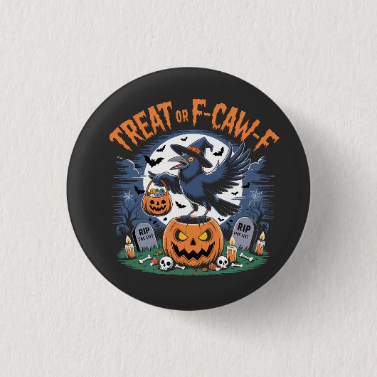 Trick oder F-Caw-f Funny Crow Halloween Spooky Button (Vorderseite)