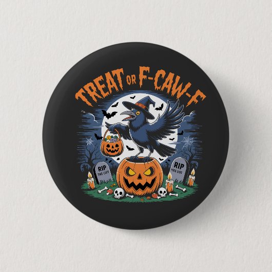 Trick oder F-Caw-f Funny Crow Halloween Spooky Button (Vorderseite)