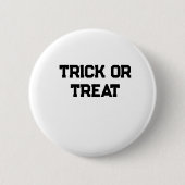 Trick oder. Leckerei Halloween schwarz schlicht Mi Button (Vorderseite)