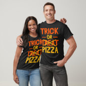 Trick oder Pizza Feinschmecker Leckerei Halloween  T-Shirt (Unisex)