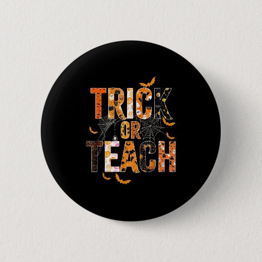 Trick oder Teach Funny Halloween Lehrer Shirt für Button (Vorderseite)