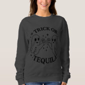 Trick oder Tequila Funny Halloween Ghost Drink Sweatshirt (Vorderseite)