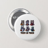 Trick oder Trash Halloween Funny Raccoon Herbst He Button (Vorne & Hinten)