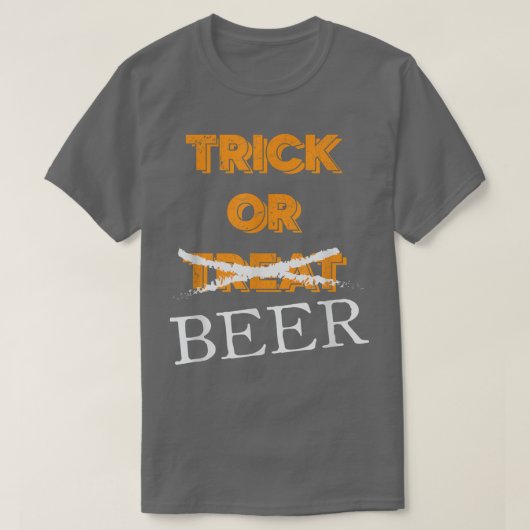 Trick oder Treat Beer Drink Halloween T T-Shirt (Design vorne)