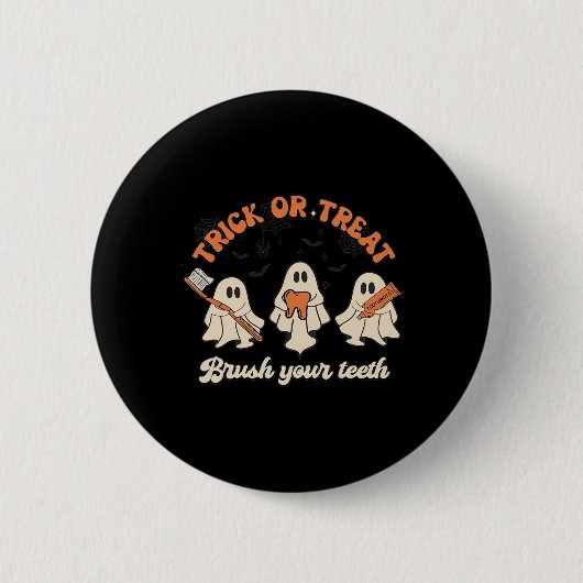 Trick oder Treat Brush Ihre Zähne Halloween Dental Button (Vorderseite)