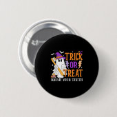Trick oder Treat Brush Ihre Zähne Niedlich Ghost H Button (Vorne & Hinten)
