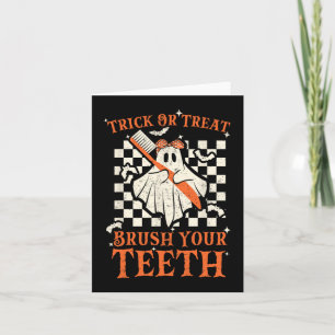 Trick oder Treat Brush your Teeth Dentist Hallowee Karte