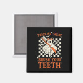 Trick oder Treat Brush your Teeth Dentist Hallowee Magnet (Vorderseite/Rückseite)
