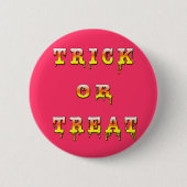 Trick oder Treat (Maisbonbons) Button (Vorderseite)