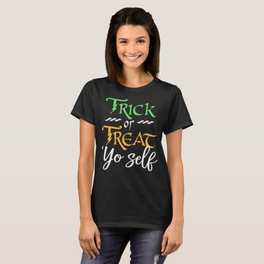 Trick oder Treat 'Yo Self Funny Women's Halloween T-Shirt (Vorne ganz)