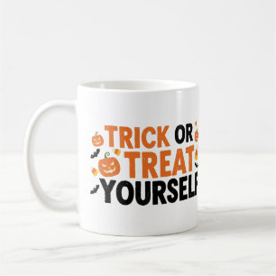 Trick oder Treat you self - Funny Halloween Tasse