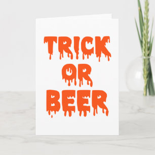 Trick or Beer Halloween Karte
