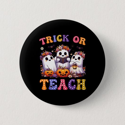 Trick or lehren Halloween Ghost Pumpkin Spooky Tea Button (Vorderseite)