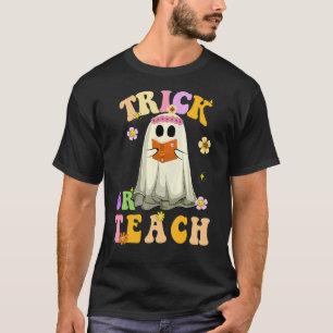 Trick or lehren Spooky Ghost Teacher Leben T-Shirt