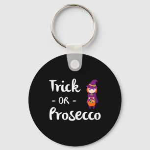 Trick or Prosecco Halloween Lustig Damen Trick or Schlüsselanhänger