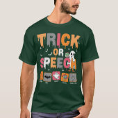 Trick or Speech Halloween SLP Speech Language Path T-Shirt (Vorderseite)