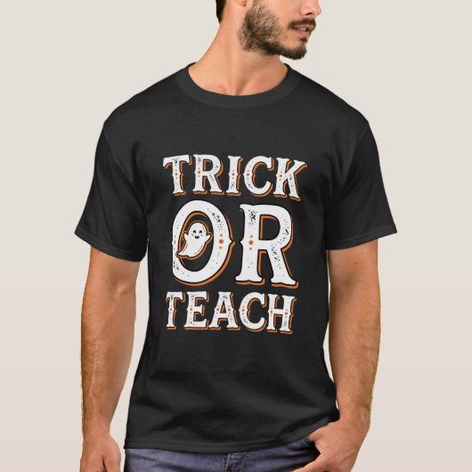 Trick Or Teach Halloween-Lehrer-Design T-Shirt (Vorderseite)