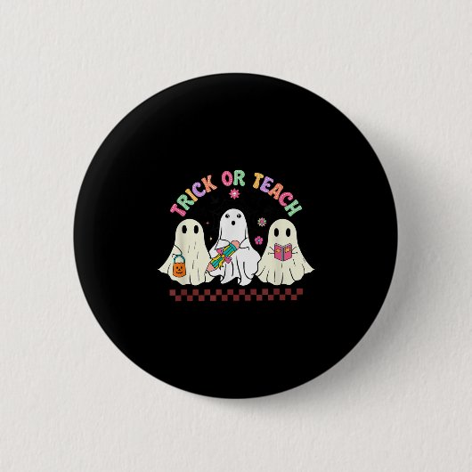 Trick Or Teach Teacher Groovy Ghost Funny Hallowee Button (Vorderseite)